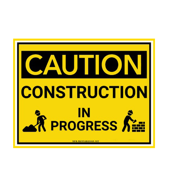 Construction in progress sign Construction in progress sign